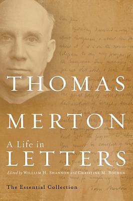 Picture of Thomas Merton A Life in Letters