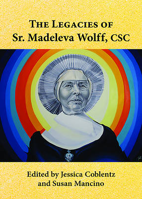 Picture of The Legacies of Sr. Madeleva Wolff, CSC
