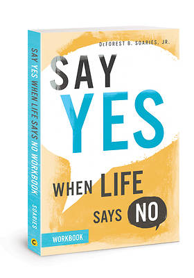 Picture of Say Yes When Life Says No Workbook