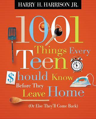 Picture of 1001 Things Every Teen Should Know Before They Leave Home
