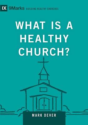 Picture of What Is a Healthy Church?