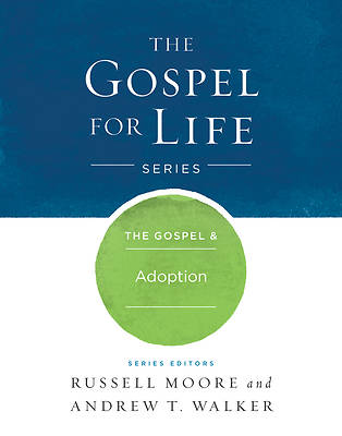 Picture of The Gospel & Adoption