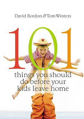 Picture of 101 Things You Should Do Before Your Kids Leave Home