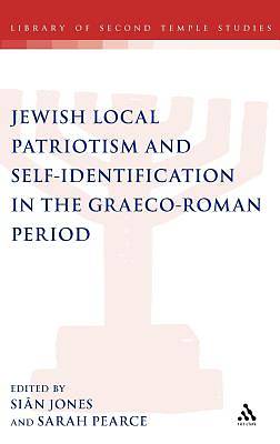 Picture of Jewish Local Patriotism and Self-Identification in the Graeco-Roman Period