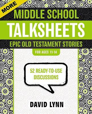 Picture of More Middle School Talksheets, Epic Old Testament Stories