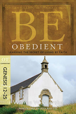 Picture of Be Obedient (Genesis 12-25)