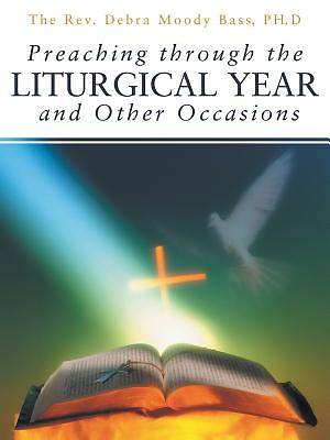 Picture of Preaching Through the Liturgical Year and Other Occasions