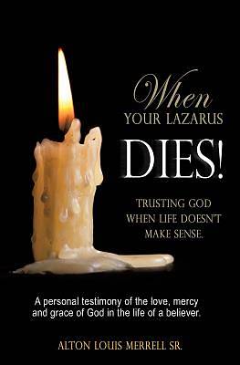 Picture of When Your Lazarus Dies!