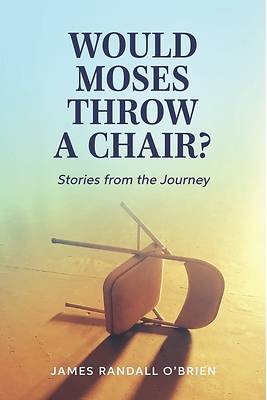 Picture of Would Moses Throw a Chair?