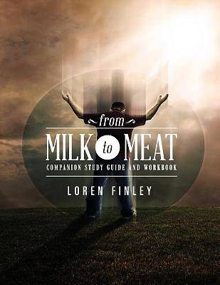 Picture of From Milk to Meat, Companion Study Guide and Workbook
