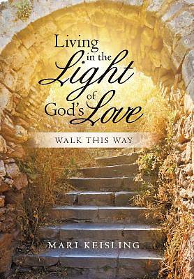 Picture of Living in the Light of God's Love