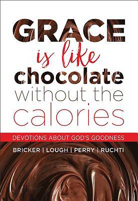 Picture of Grace Is Like Chocolate Without the Calories