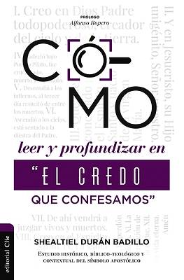 Picture of Como Leer Y Profundizar En "El Credo Que Confesamos"