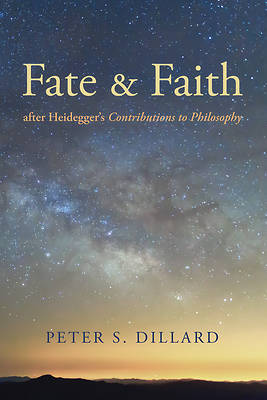 Picture of Fate and Faith after Heidegger's Contributions to Philosophy