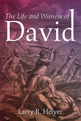 Picture of The Life and Witness of David