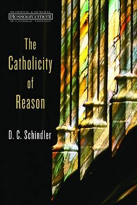 Picture of The Catholicity of Reason