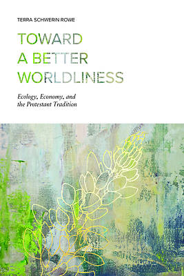 Picture of Toward a Better Worldliness