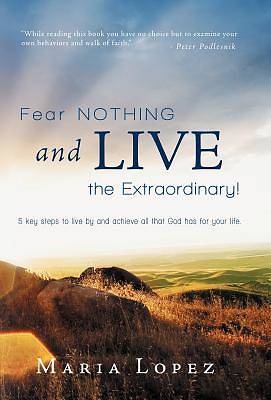 Picture of Fear Nothing and Live the Extraordinary!