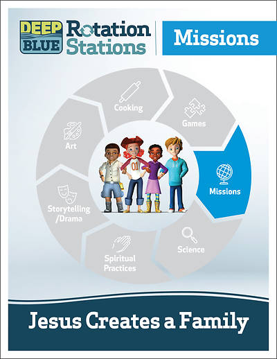 Picture of Deep Blue Rotation Station: Jesus Creates a Family - Missions Station Download