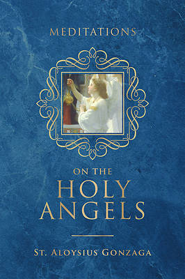 Picture of Meditations on the Holy Angels