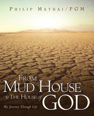 Picture of From Mud House to the House of God