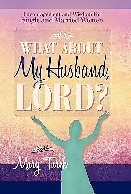 Picture of What about My Husband, Lord?
