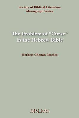 Picture of The Problem of "Curse" in the Hebrew Bible