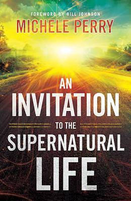 Picture of An Invitation to the Supernatural Life