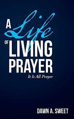 Picture of A Life of Living Prayer