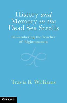 Picture of History and Memory in the Dead Sea Scrolls