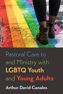 Picture of Pastoral Care to and Ministry with LGBTQ Youth and Young Adults