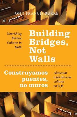 Picture of Building Bridges, Not Walls - Construyamos puentes, no muros [ePub Ebook]