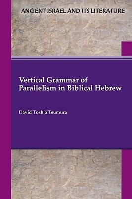 Picture of Vertical Grammar of Parallelism in Biblical Hebrew