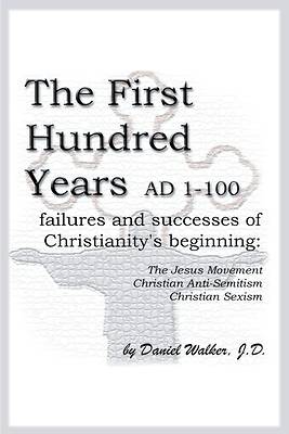 Picture of The First Hundred Years AD 1-100