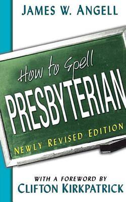 Picture of How to Spell Presbyterian, Newly Revised Edition - eBook [ePub]