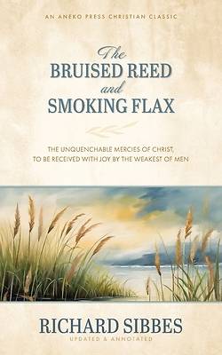 Picture of The Bruised Reed and Smoking Flax