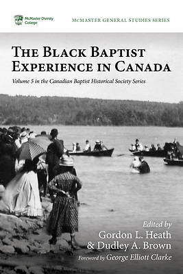 The Black Baptist Experience in Canada
