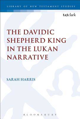 Picture of The Davidic Shepherd King in the Lukan Narrative