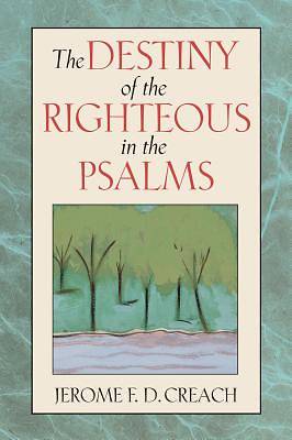 Picture of The Destiny of the Righteous in the Psalms