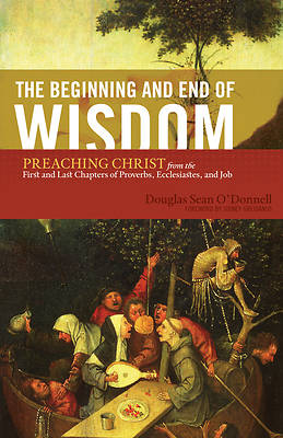 Picture of The Beginning and End of Wisdom