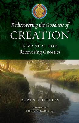 Picture of Rediscovering the Goodness of Creation