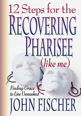Picture of 12 Steps for the Recovering Pharisee (like me) [ePub Ebook]