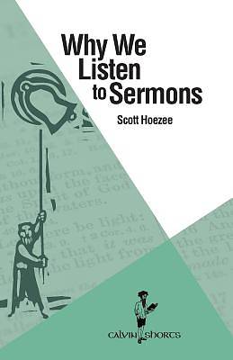 Picture of Why We Listen to Sermons