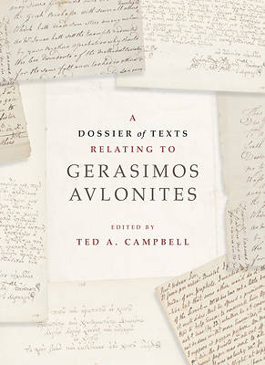 A Dossier of Texts Relating to Gerosimos Avlonites