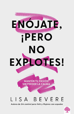 Picture of Enójate, ¡Pero No Explotes!