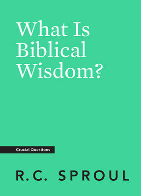 Picture of What Is Biblical Wisdom?