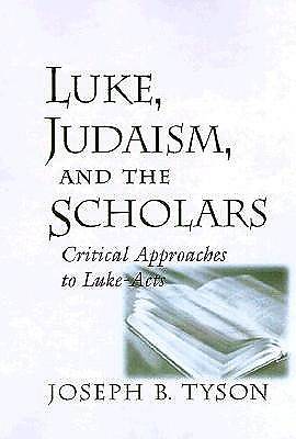 Picture of Luke, Judaism, and the Scholars