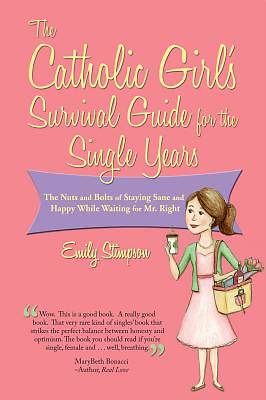 Picture of The Catholic Girl's Survival Guide for the Single Years