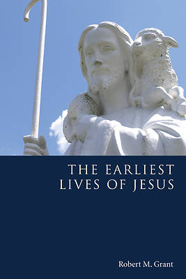Picture of The Earliest Lives of Jesus