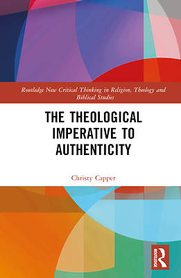 Picture of The Theological Imperative to Authenticity
